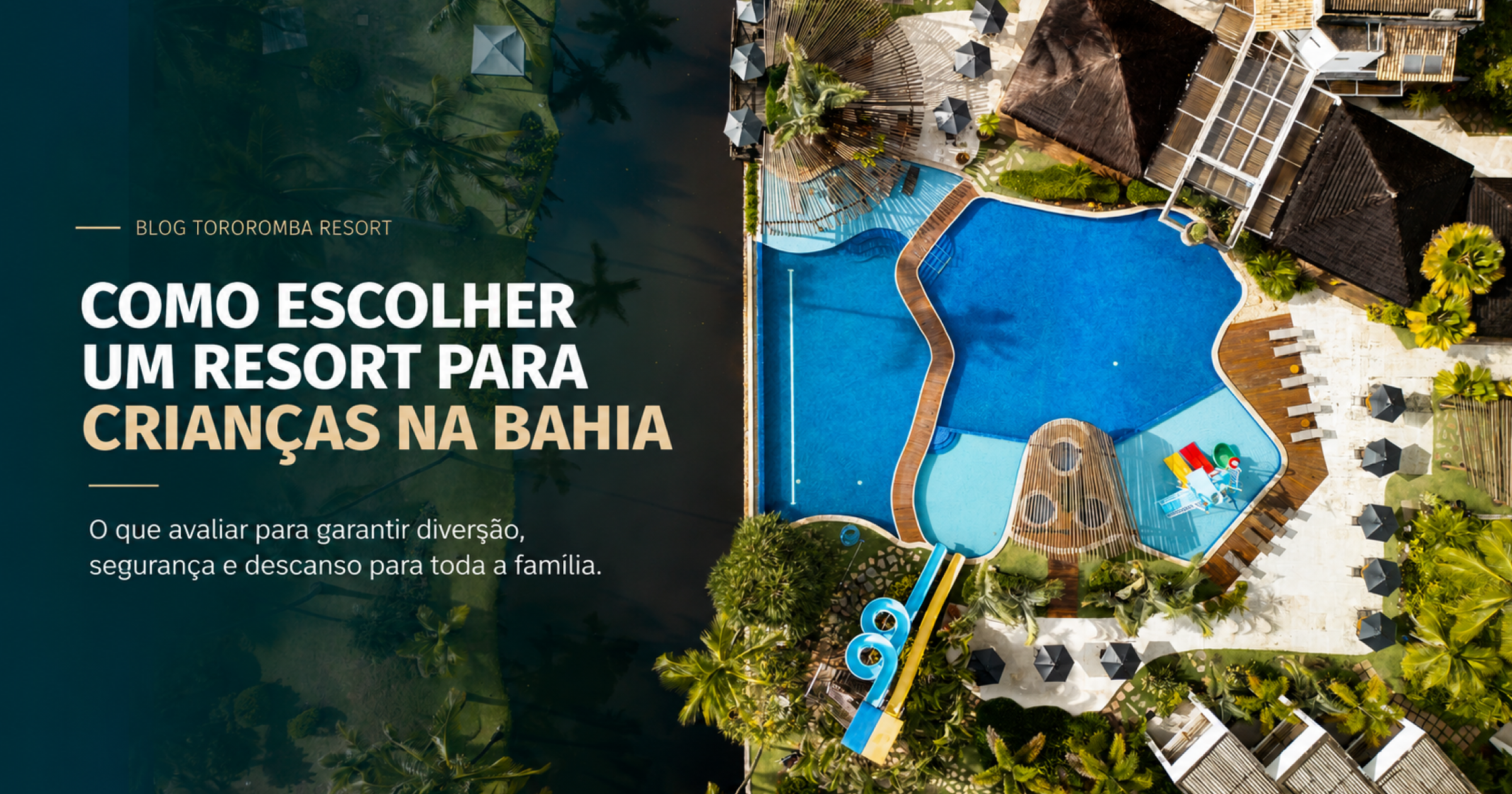 escolher um resort para crianças na Bahia vai muito além de encontrar um lugar bonito.